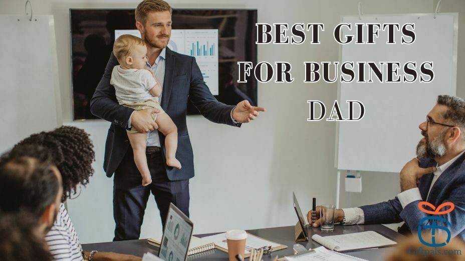 Top Gifts for Business Dad