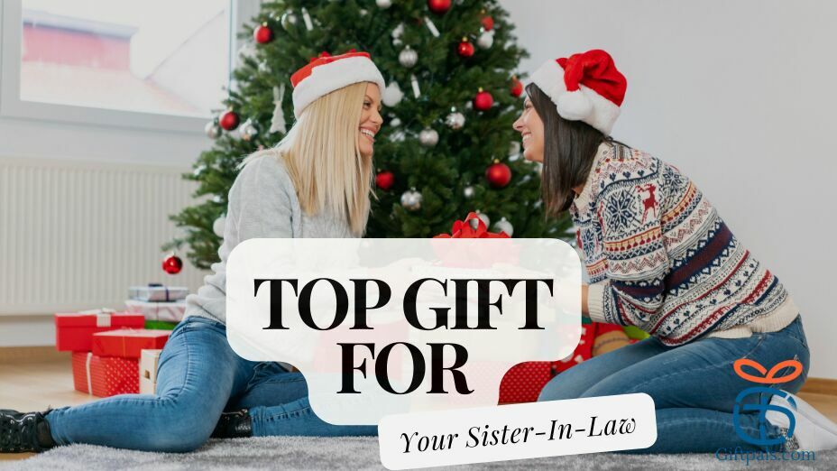 Top Gift for Your Sister-In-Law