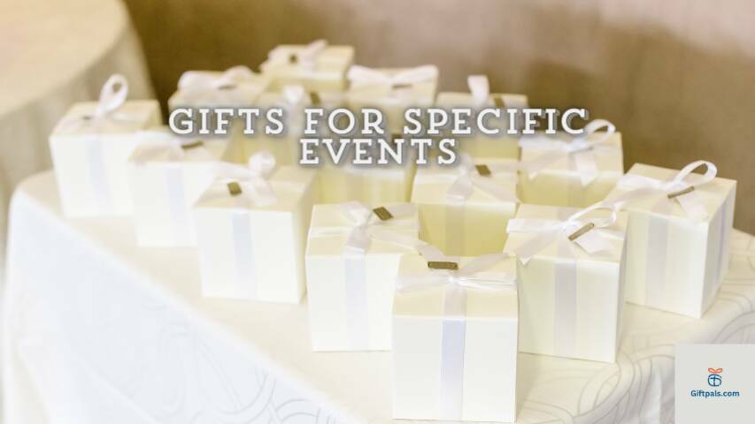 Gifts For Specific Events