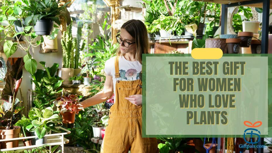 Gift for Women Who love Plants