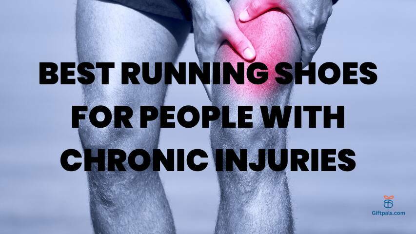 Best Running Shoes for People with Chronic Injuries