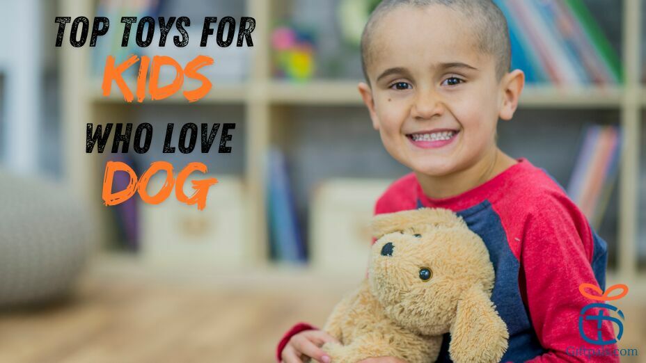 Top Gift for Kids Who Love Dogs