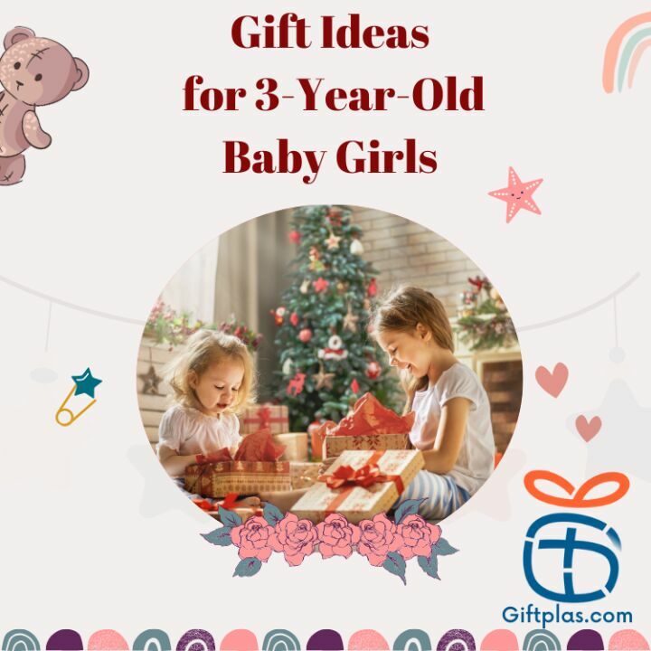 Best Gift Ideas for 3-Year-Old Baby Girls