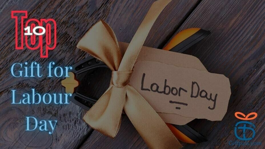 Top gifts for labour day