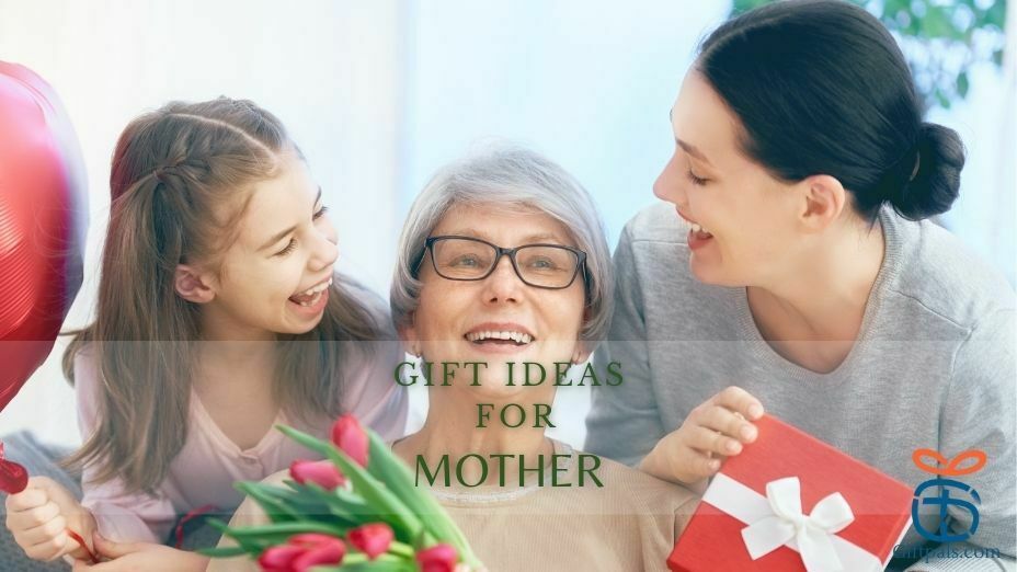 Best Gift Ideas for Mother