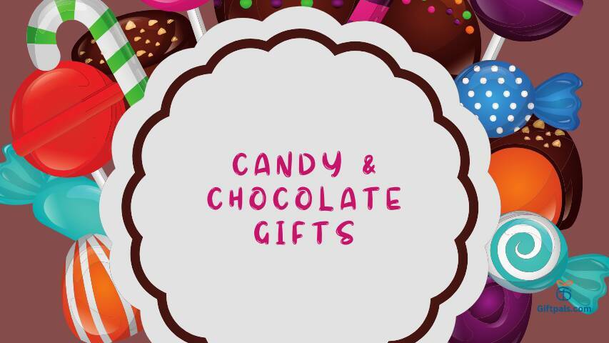 CANDY & CHOCOLATE GIFTS