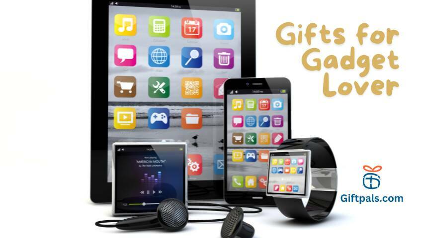 Gifts for Gadget Lover
