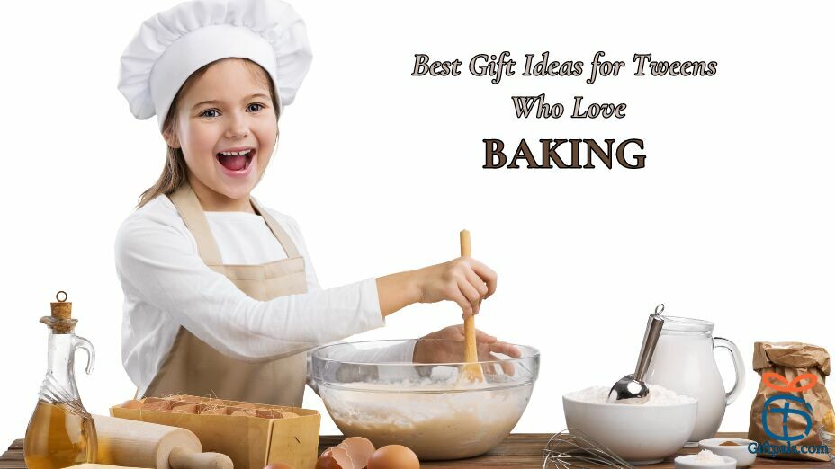 Bets Baking Gift Ideas for Tweens Ideas