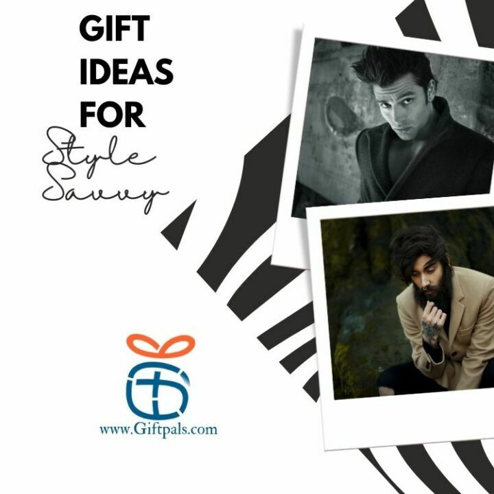 Style Savvy Gift ideas for men