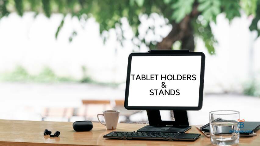 TABLET HOLDERS STANDS