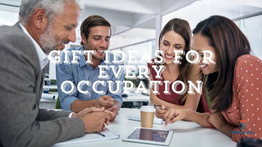 Gift Ideas For Every Occupation