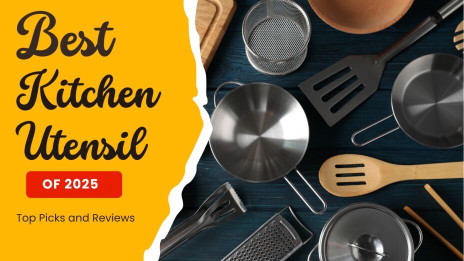 Top Kitchen Utensils for 2025: Top Picks and Reviews