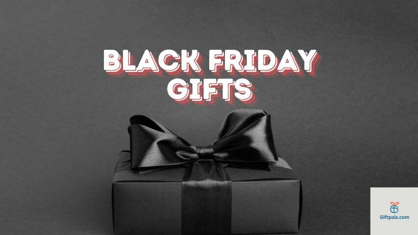 Unwrapping Joy: Find the Best Black Friday Gifts with Giftpals