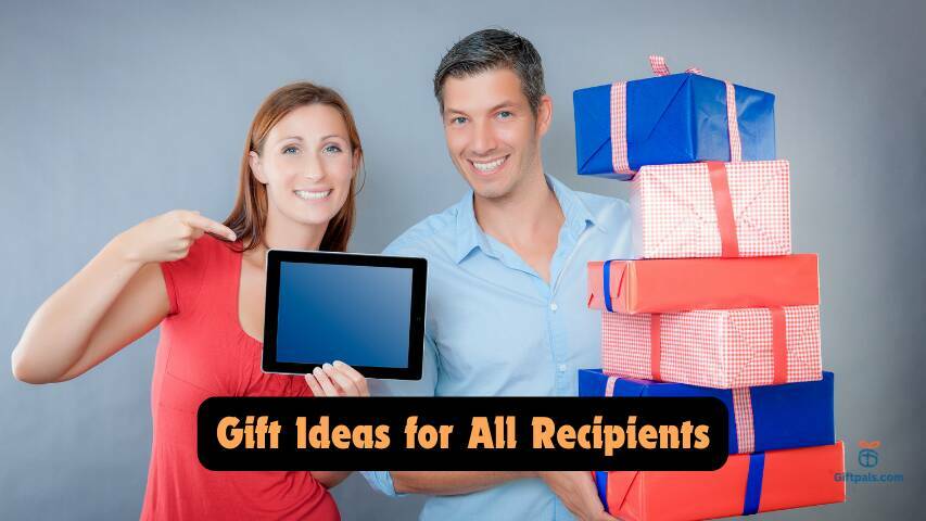 Gift Ideas for All Recipients