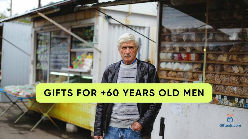 Gifts For +60 Years Old Men