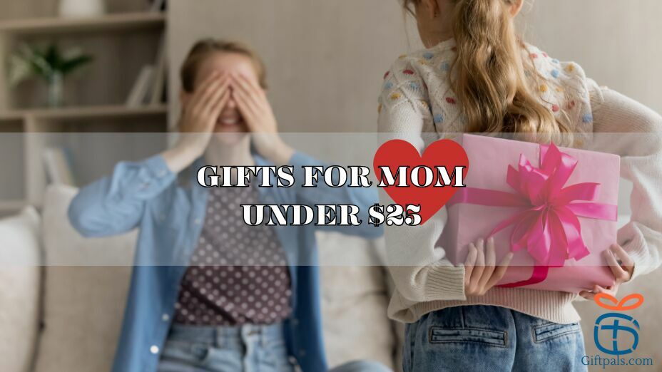 Gifts for Mom under $25