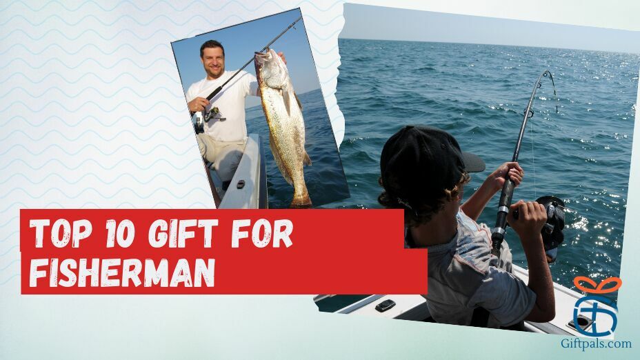 Top Gift for Fishermen