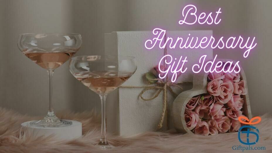The Best Anniversary Gift Ideas