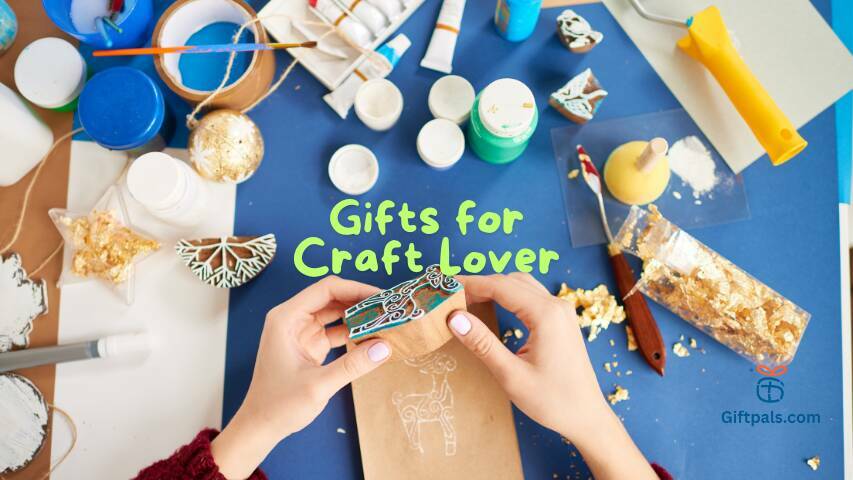Find The Best Gift Ideas for Craft Lovers in 2024