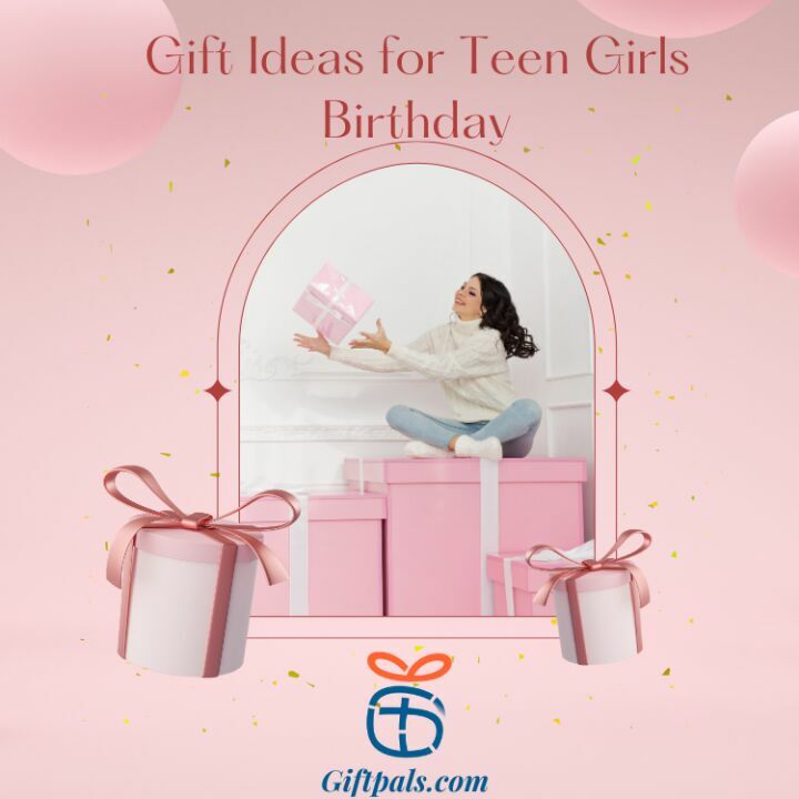 Gift Ideas for Teen Girls Birthday