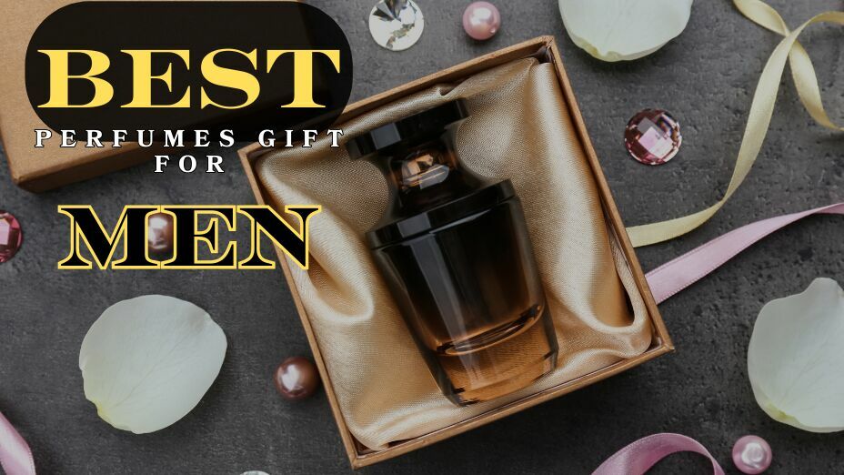 Best Gift Perfumes for Men