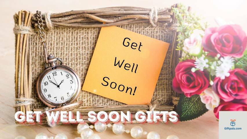 Boost Spirits and Health: Find the Best Get Well Soon Gifts