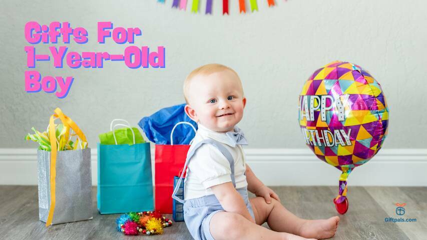Gifts For 1 Year Old Boy