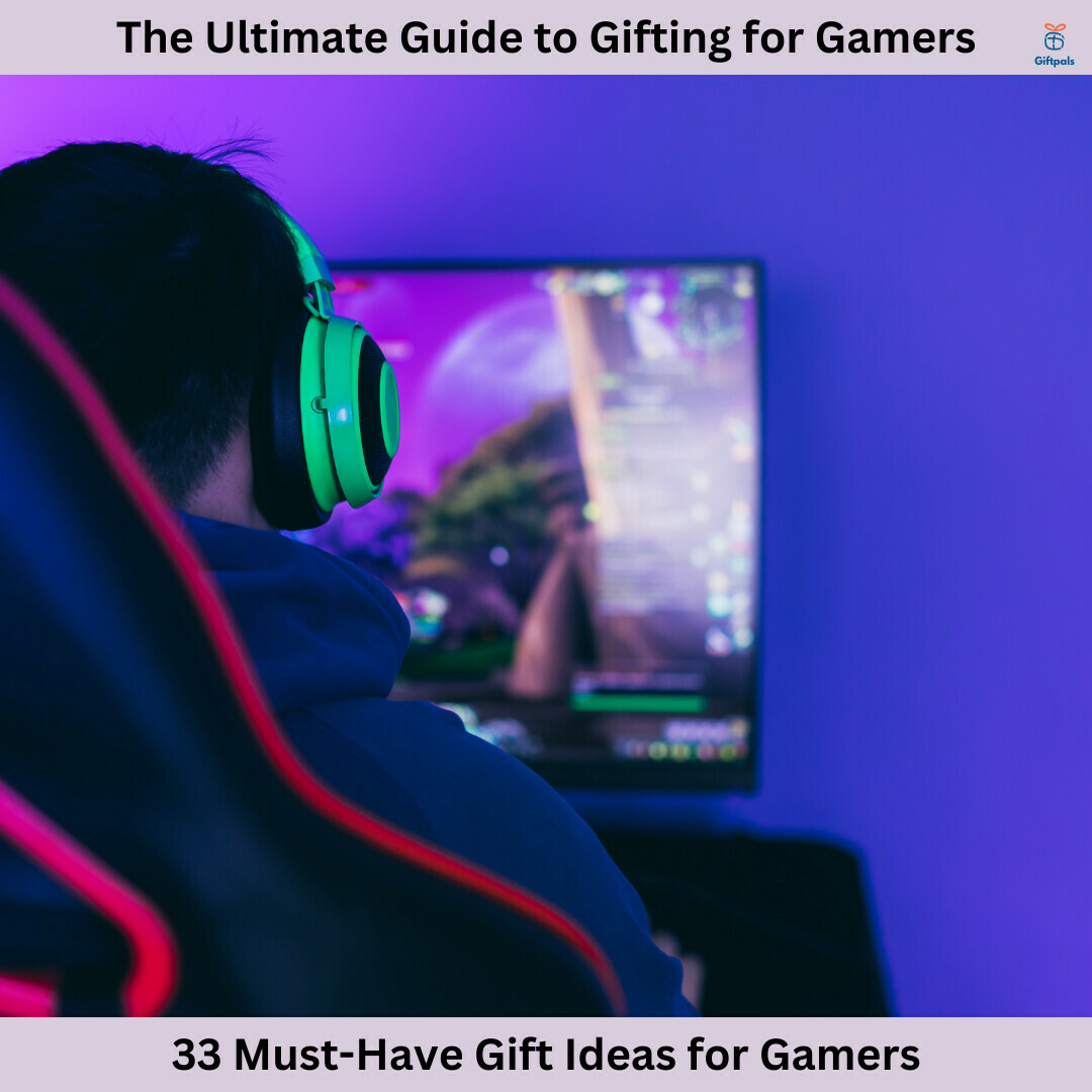 The Ultimate Guide to Gifting for Gamers🎮: Elevate Their Gaming Experience💥