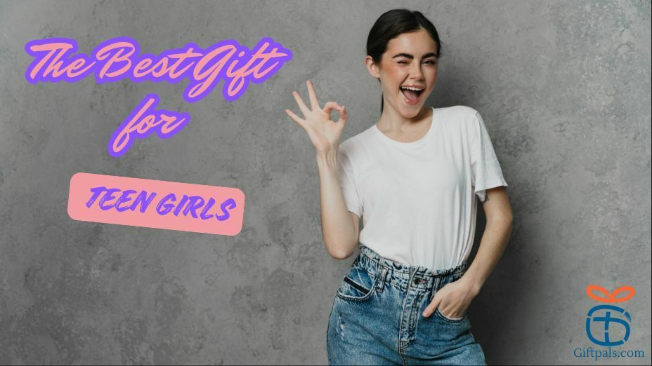 Best Gift Ideas for Teen Girls