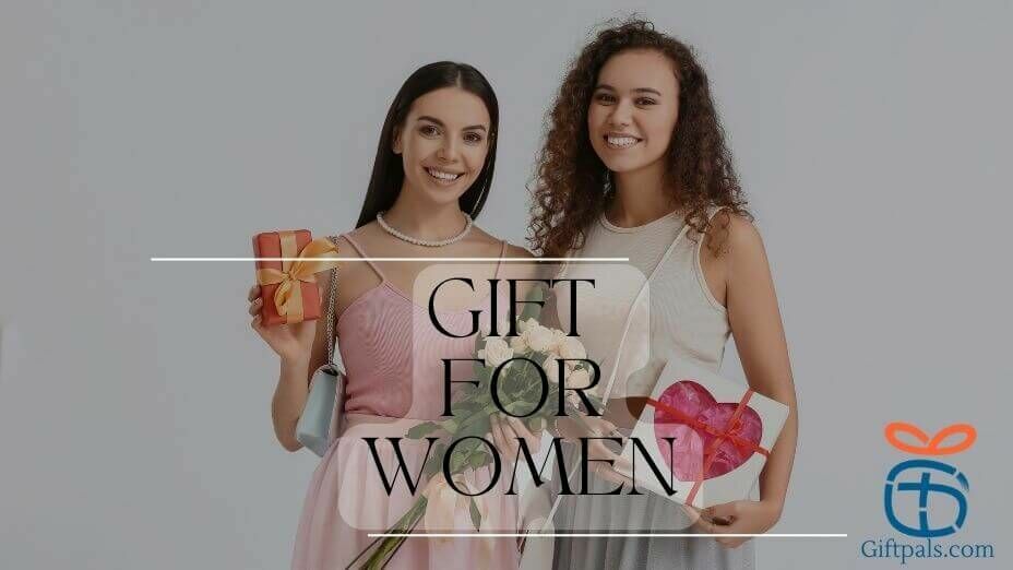 Best Gift Ideas for Women