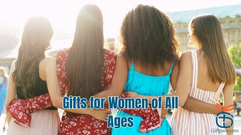 Gifts for Women of All Ages