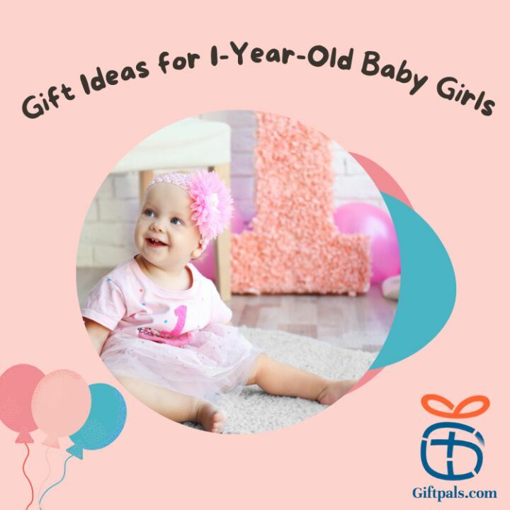 Best Gift Ideas for 1-Year-Old Baby Girls