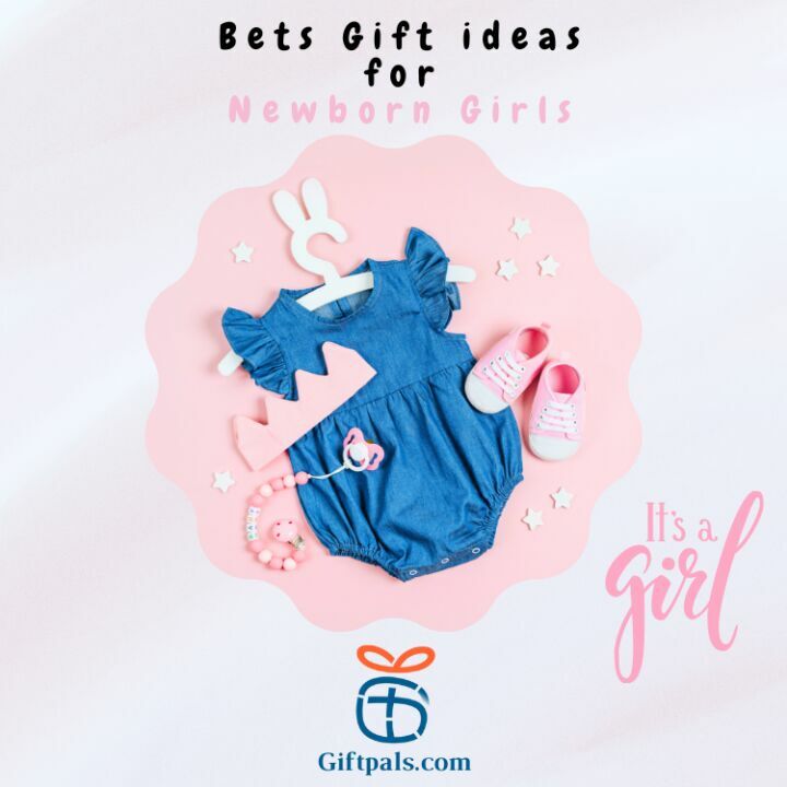 Best Gift Ideas for Newborn Girls