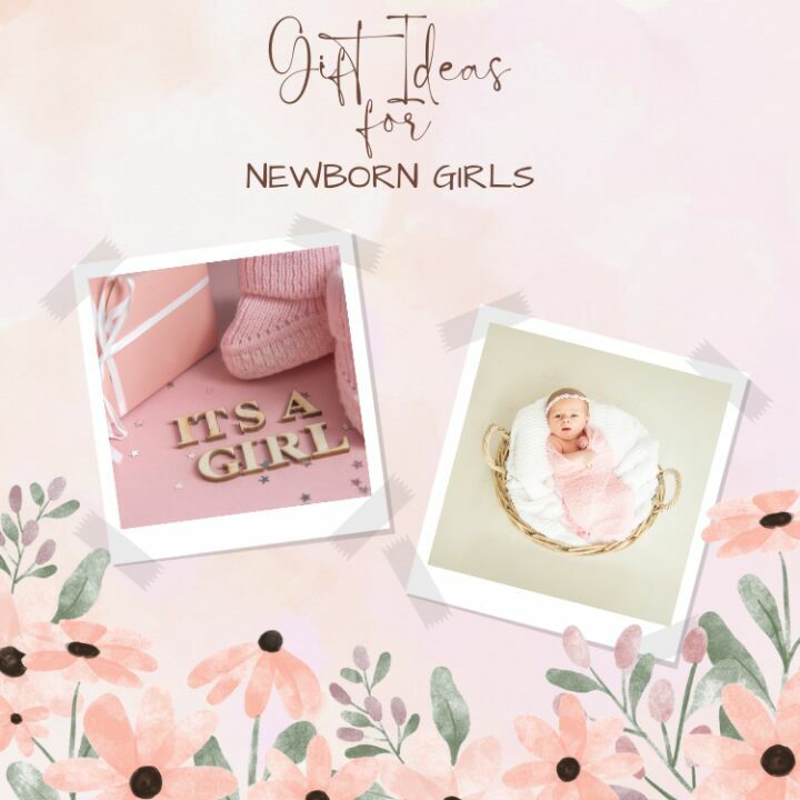 Best Gift Ideas for Newborn Girls