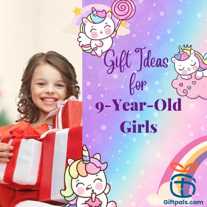 Gift Ideas for 9-Year-Old Girls