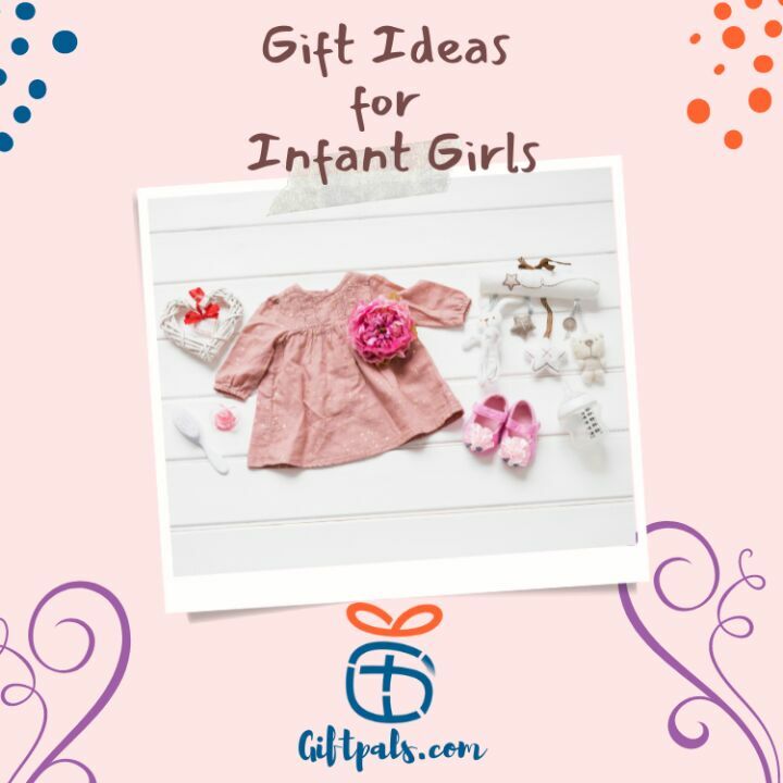 Best Gift Ideas for Infant Girls