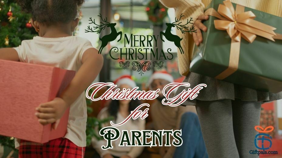 The Best Gift ideas for Parents in Christmas