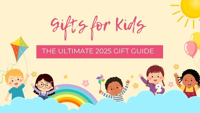 Gifts for Kids: The Ultimate 2025 Gift Guide