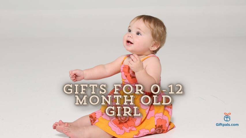 Gifts For 0-12 Month Old Girl