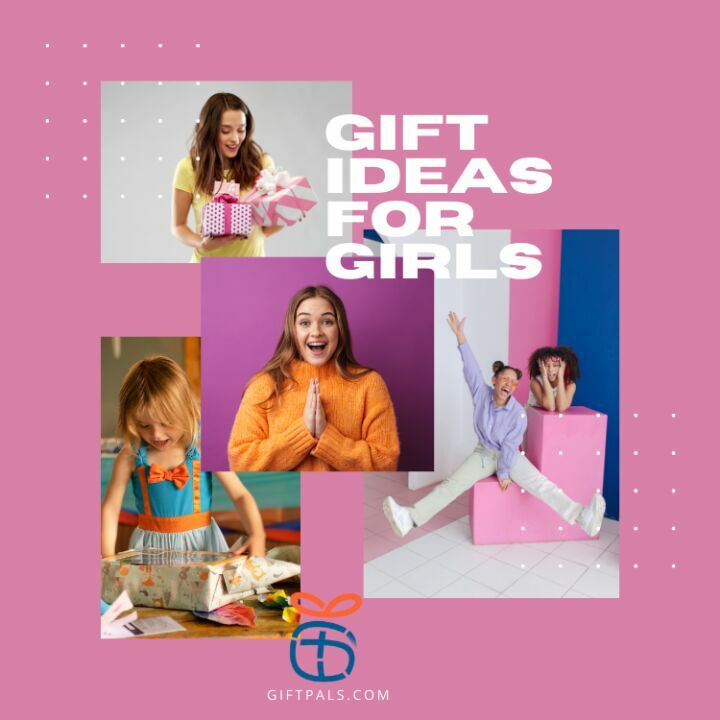 Top Gift Ideas for Girls