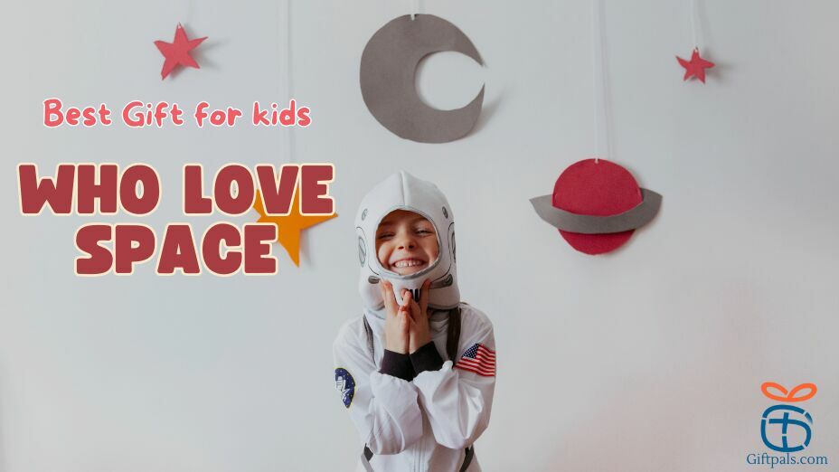 Best Gifts for Kids Who Love Space