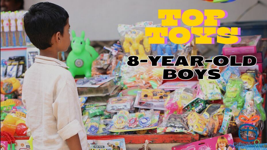 Top Toys for 8 Year Old boys