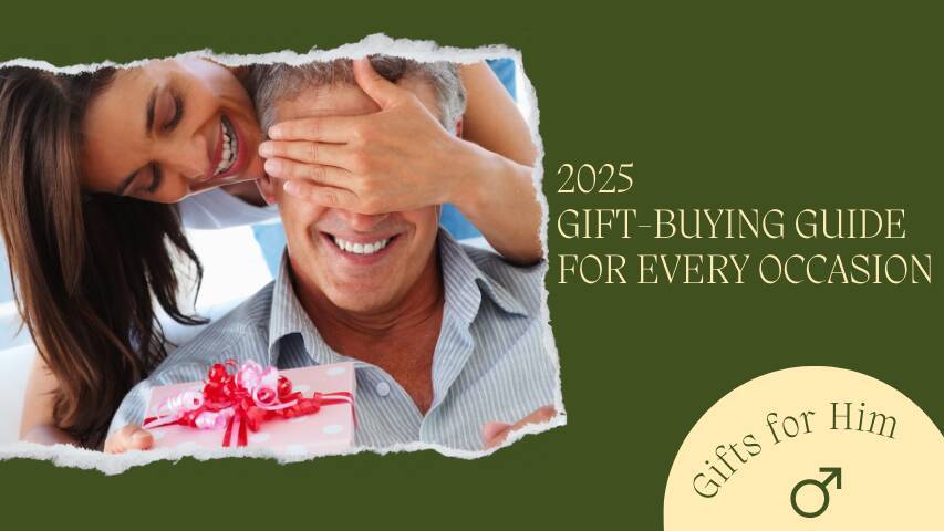 Gifts for Him: 2025 Gift-Buying Guide for Every Occasion