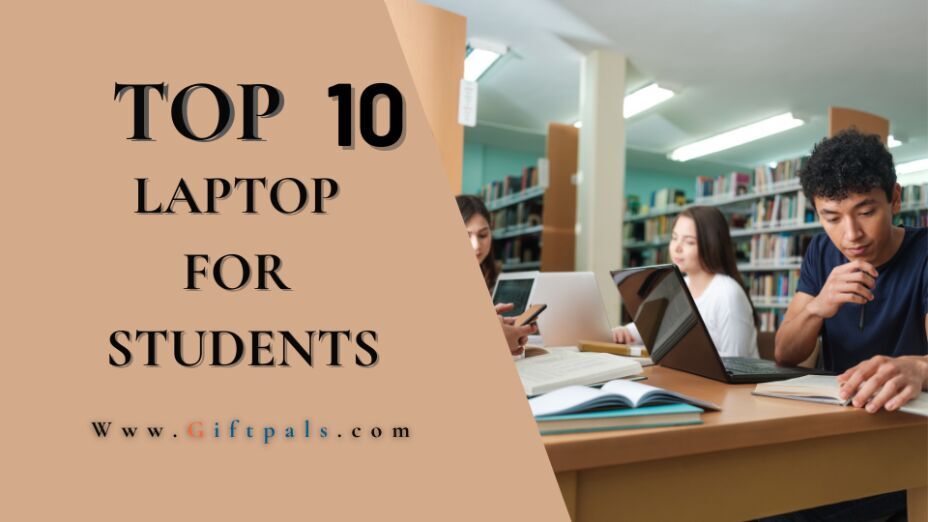 Top 10 Laptops for Students in 2025: Best Budget & Performance