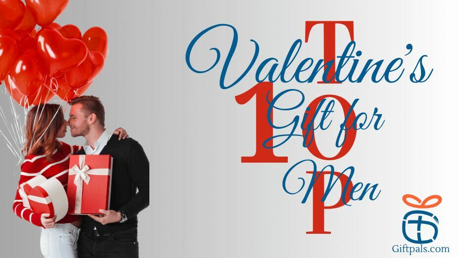 Top Valentines Gifts for Men