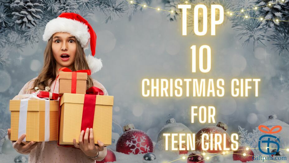 Top Gift for Teen Girls