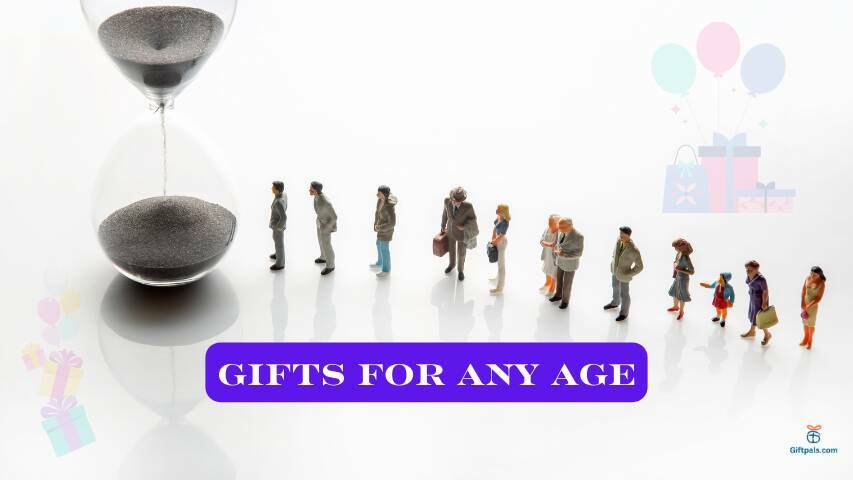 Gifts For Any Age