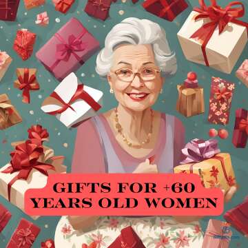 Gifts For +60 Years Old Women