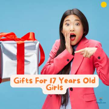 Gifts For 17 Years Old Girl