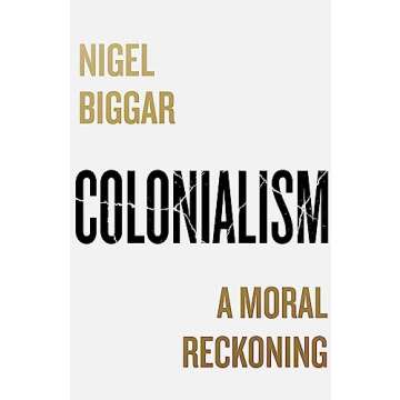 Colonialism: A Moral Reckoning